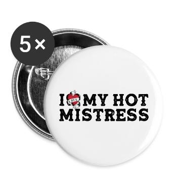 I Love My Hot Mistress - I Heart My Mistress - Buttons large 2.2''/56 mm (5-pack) - white - Front