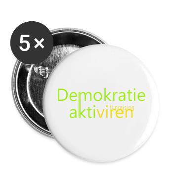 DEMOKRATIE aktiviren Funraising! für dunkle Shirts - Buttons groß 56 mm (5er Pack) - Weiß - Vorne