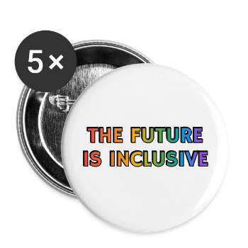 The Future Is Inclusive Gay Pride LGBTQ rights - Buttons large 2.2''/56 mm (5-pack) - white - Front