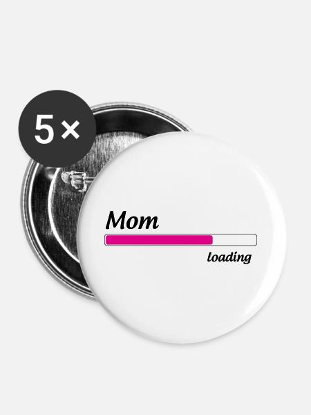 Mama lädt... Bitte warten - Werdende Mutter - Buttons groß 56 mm (5er Pack) - Weiß