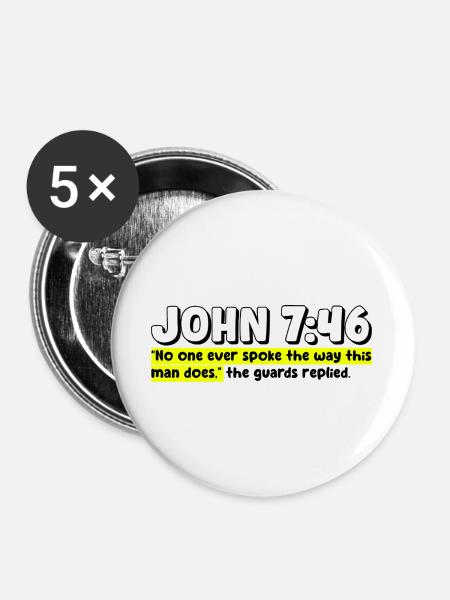 John 7:46 | Bible Quote - Buttons large 2.2''/56 mm (5-pack) - white