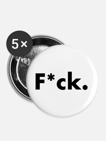 F*ck. - Buttons groß 56 mm (5er Pack) - Weiß