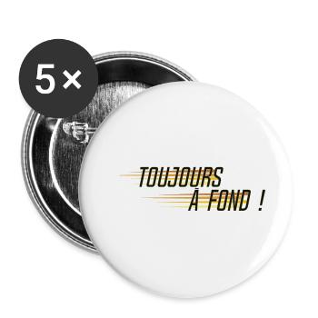 toujours a fond slogan humour vitesse - Lot de 5 grands badges (56 mm) - blanc - Devant
