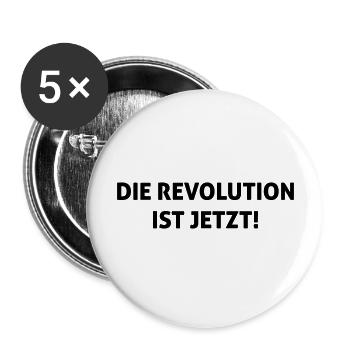 Die Revolution ist JETZT! - Buttons groß 56 mm (5er Pack) - Weiß - Vorne