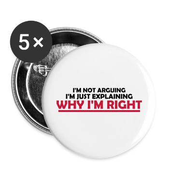 I m not arguing - Buttons groß 56 mm (5er Pack) - Weiß - Vorne