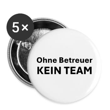 Ohne Betreuer kein Team - Buttons groß 56 mm (5er Pack) - Weiß - Vorne