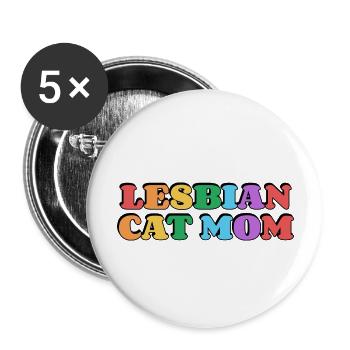 Lesbian Cat Mom - Buttons large 2.2''/56 mm (5-pack) - white - Front