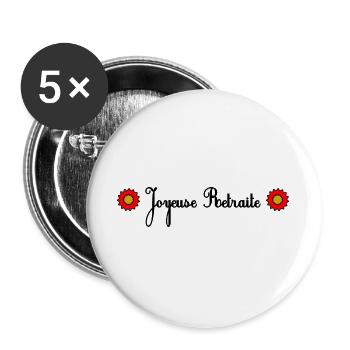 RETRAITE. BONNE RETRAITE. JOYEUSE RETRAITE - Lot de 5 grands badges (56 mm) - blanc - Devant
