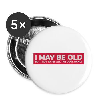 I may be old - Buttons large 2.2''/56 mm (5-pack) - white - Front