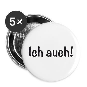 Ich auch! - Buttons groß 56 mm (5er Pack) - Weiß - Vorne