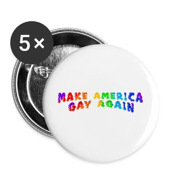 Make America Gay Again - Buttons large 2.2''/56 mm (5-pack) - white - Front