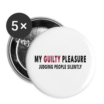 My Guilty Pleasure – Judging People Silently - Buttons groß 56 mm (5er Pack) - Weiß - Vorne