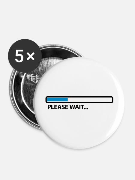 please_wait_2c - Buttons groß 56 mm (5er Pack) - Weiß