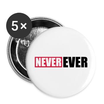 Balken Never Ever - Buttons groß 56 mm (5er Pack) - Weiß - Vorne