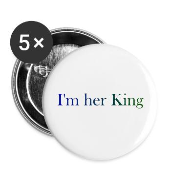 I m her King blau grün - Buttons groß 56 mm (5er Pack) - Weiß - Vorne