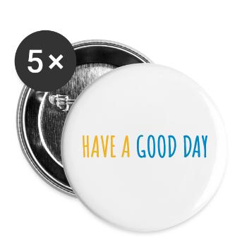 have a good day - Buttons groß 56 mm (5er Pack) - Weiß - Vorne