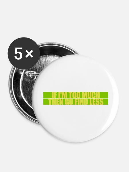 if im too much - Buttons groß 56 mm (5er Pack) - Weiß