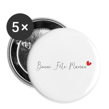 BONNE FÊTE MAMAN. MAMAN. FÊTE DES MÈRES. JE T'AIME - Lot de 5 grands badges (56 mm) - blanc - Devant