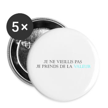je ne vieillis pas je prend de la valeur humour - Lot de 5 grands badges (56 mm) - blanc - Devant