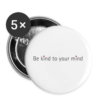 BE KIND TO YOUR MIND - Buttons large 2.2''/56 mm (5-pack) - white - Front