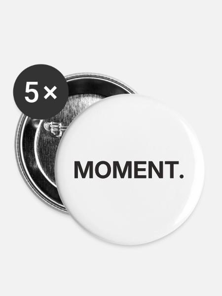 Moment – Minimalistisches Textdesign - Buttons groß 56 mm (5er Pack) - Weiß