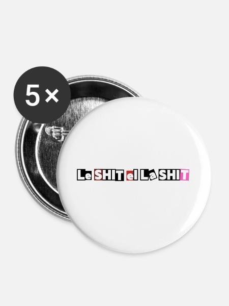 le Shit et la Shit - Buttons groß 56 mm (5er Pack) - Weiß