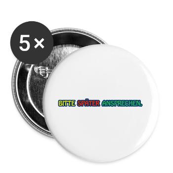 Bitte später ansprechen / Lustiges T-Shirt - Buttons groß 56 mm (5er Pack) - Weiß - Vorne