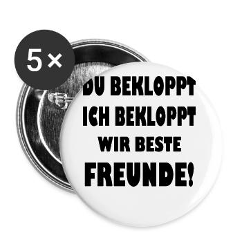 Beste Freunde Spruch Bekloppt Geschenk - Buttons groß 56 mm (5er Pack) - Weiß - Vorne