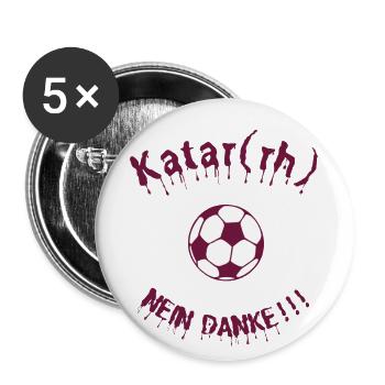 Katar (rh) Nein Danke!!! Boykott WM-2022 Boycott - Buttons groß 56 mm (5er Pack) - Weiß - Vorne