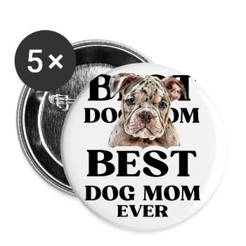 BEST DOG MOM EVER I Dog Owner Gift - Buttons large 2.2''/56 mm (5-pack) - white - Front