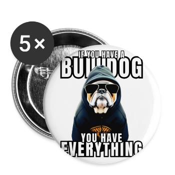 SI VOUS AVEZ UN BOULEDOGUE - Bulldog Dog CHIENS - Lot de 5 grands badges (56 mm) - blanc - Devant