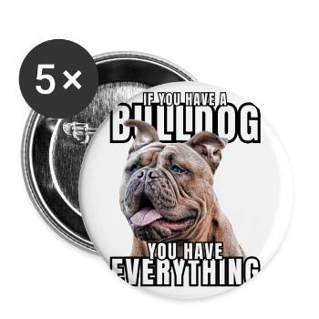 SI VOUS AVEZ UN BOULEDOGUE - Bulldog Dog CHIENS - Lot de 5 grands badges (56 mm) - blanc - Devant