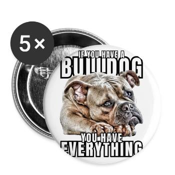 SI VOUS AVEZ UN BOULEDOGUE - Bulldog Dog CHIENS - Lot de 5 grands badges (56 mm) - blanc - Devant