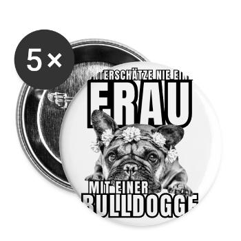 NEVER UNDERESTIMATE A WOMAN with Bulldog Dog DOG - Buttons large 2.2''/56 mm (5-pack) - white - Front