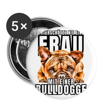 NEVER UNDERESTIMATE A WOMAN with Bulldog Dog DOG - Buttons large 2.2''/56 mm (5-pack) - white - Front