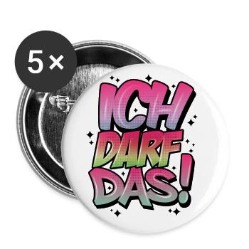 Ich Darf Das! Graffiti Statement Style - Buttons groß 56 mm (5er Pack) - Weiß - Vorne