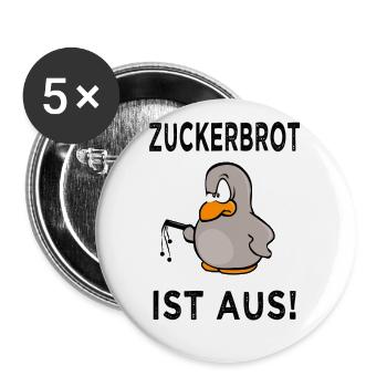 Zuckerbrot ist aus - Buttons groß 56 mm (5er Pack) - Weiß - Vorne