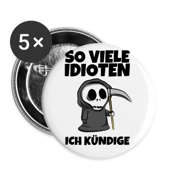 So viele Idioten Ich kündige - Sensenmann Reaper - Buttons groß 56 mm (5er Pack) - Weiß - Vorne
