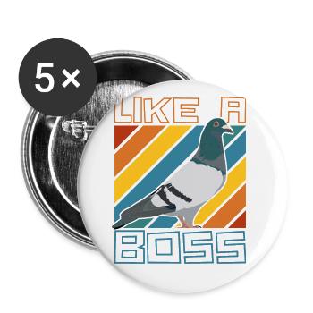 Like a Boss - Funny pigeon saying with bird - Buttons large 2.2''/56 mm (5-pack) - white - Front