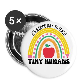Es ist ein guter Tag, um winzige Menschen zu unterrichten - Buttons groß 56 mm (5er Pack) - Weiß - Vorne