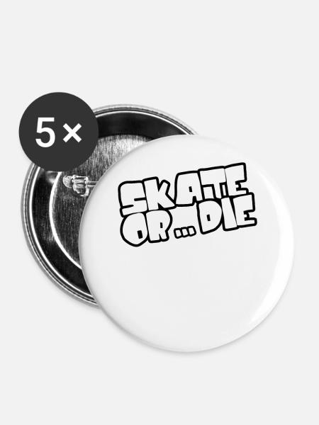 Skate oder stirb - Skateboarden - Buttons groß 56 mm (5er Pack) - Weiß