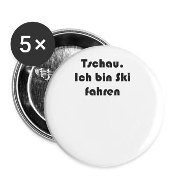 Ski - Tschau Ich bin Ski fahren - Buttons groß 56 mm (5er Pack) - Weiß - Vorne