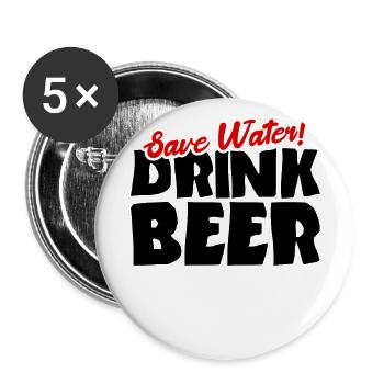 Save water! Drink beer - Buttons large 2.2''/56 mm (5-pack) - white - Front