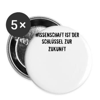 Wissenschaft - Wissenschaft ist der Schlüssel zur - Buttons groß 56 mm (5er Pack) - Weiß - Vorne