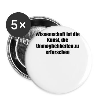 Wissenschaft - Wissenschaft ist die Kunst, die - Buttons groß 56 mm (5er Pack) - Weiß - Vorne
