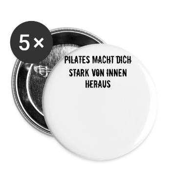 Pilates - Pilates macht dich stark von Innen - Buttons groß 56 mm (5er Pack) - Weiß - Vorne