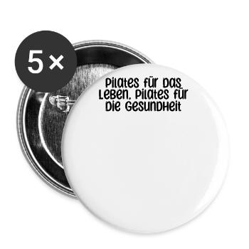 Pilates - Pilates für das Leben, Pilates für die - Buttons groß 56 mm (5er Pack) - Weiß - Vorne