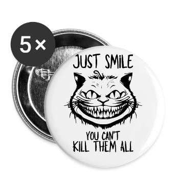 Smile - You Can't Kill Them All - Grinsekatze - Buttons groß 56 mm (5er Pack) - Weiß - Vorne
