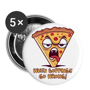 When toppings go wrong: Disgusting slice of pizza - Buttons large 2.2''/56 mm (5-pack) - white - Front