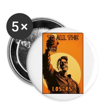 Ein Hoch auf alle Verlierer - Buttons groß 56 mm (5er Pack) - Weiß - Vorne